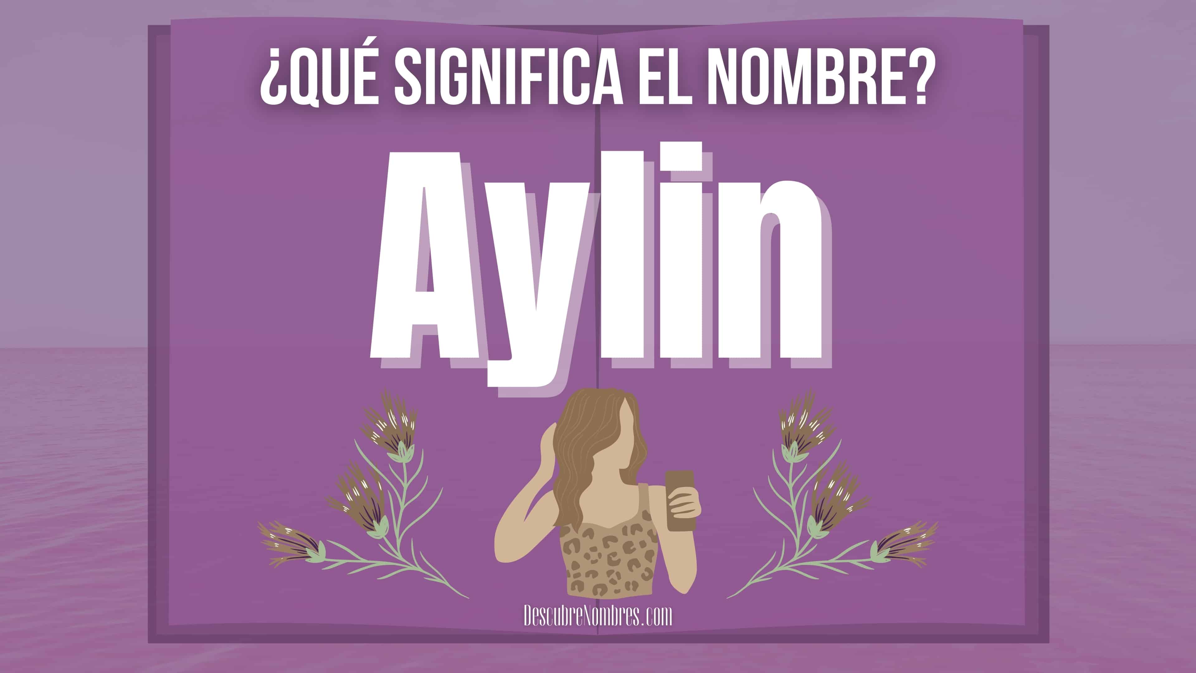 Qué significa el nombre Aylin