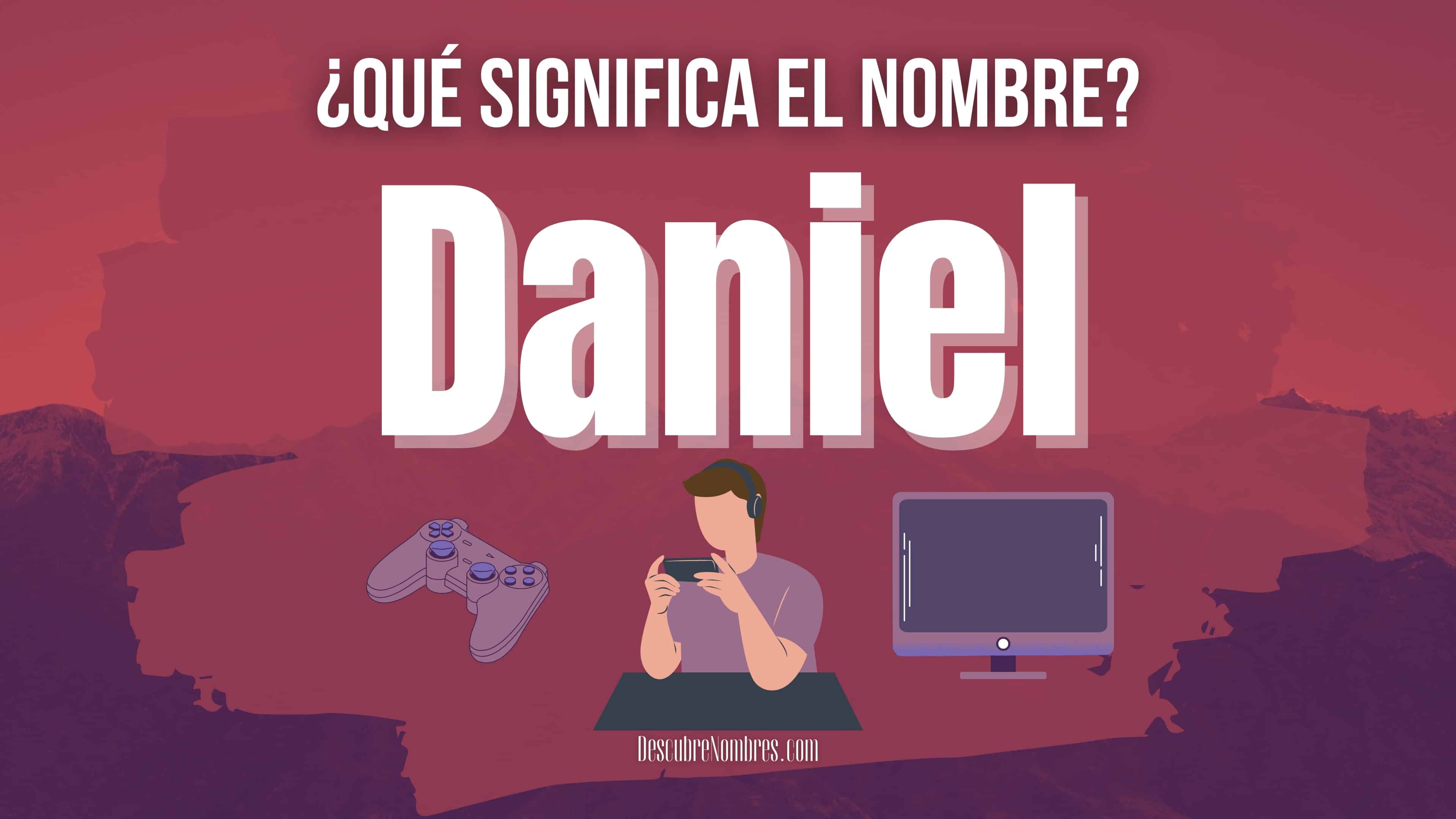 Qué significa el nombre Daniel