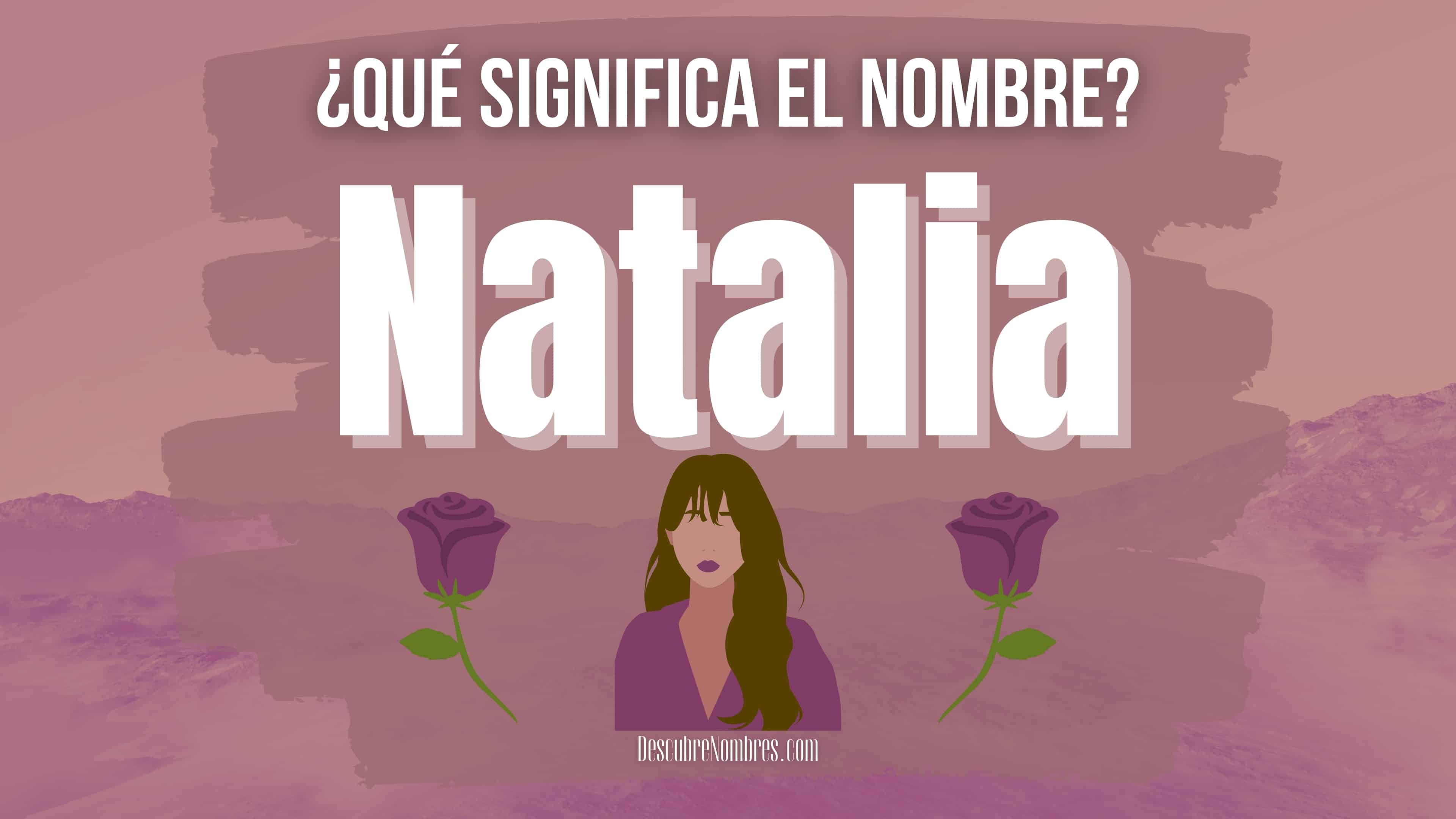 Qué significa el nombre Natalia
