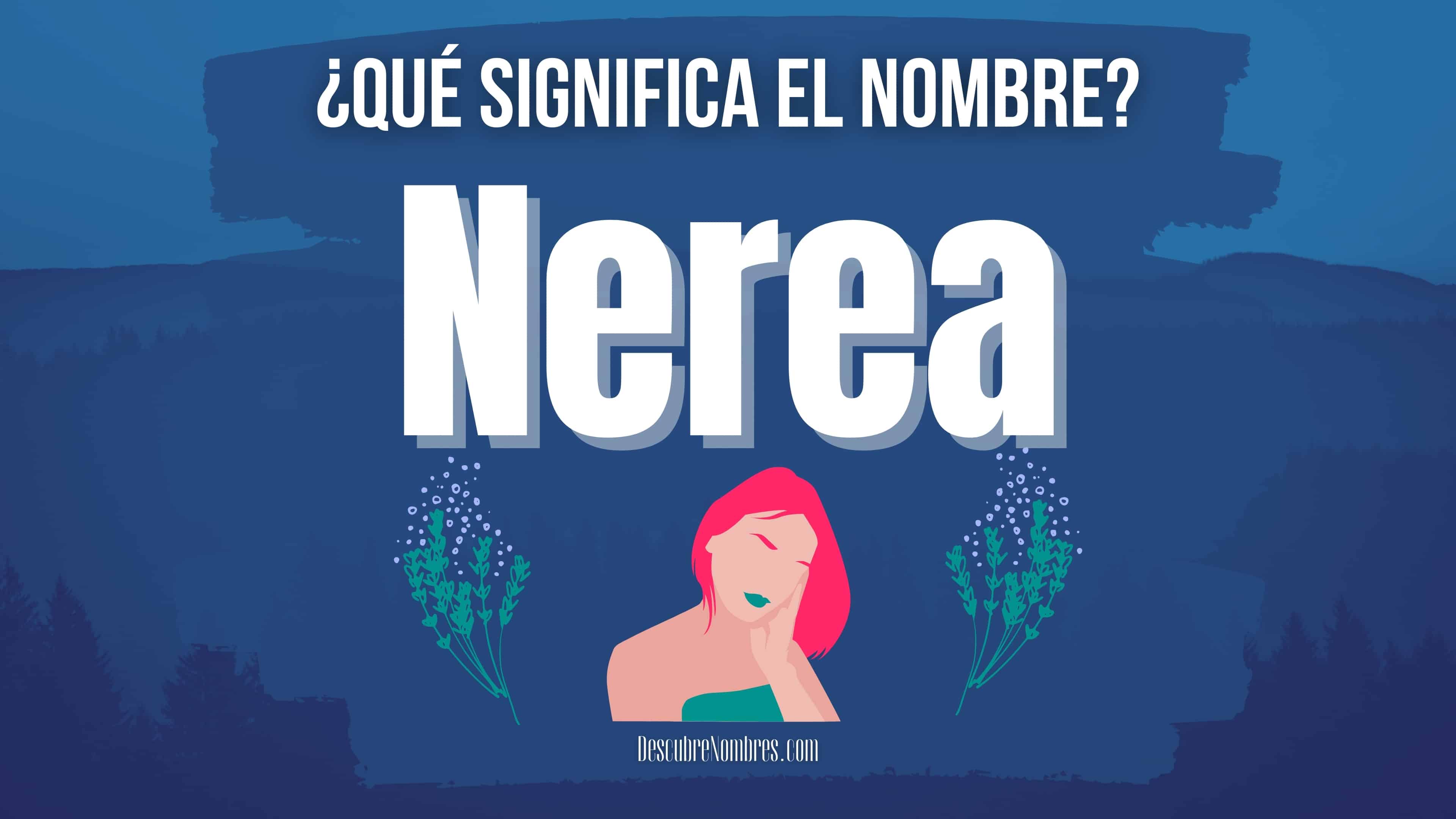 Qué significa el nombre Nerea