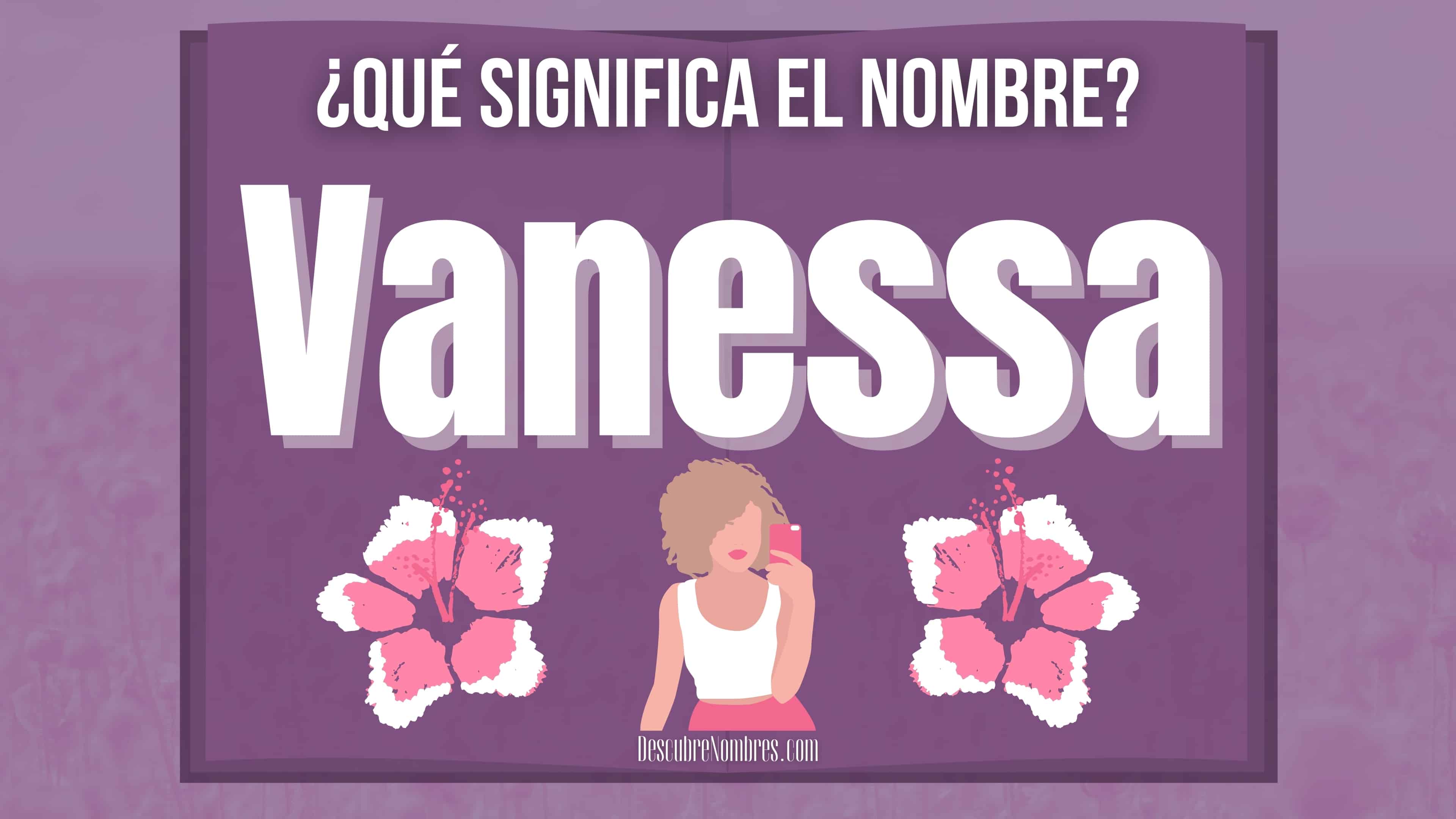 Qué significa el nombre Vanessa